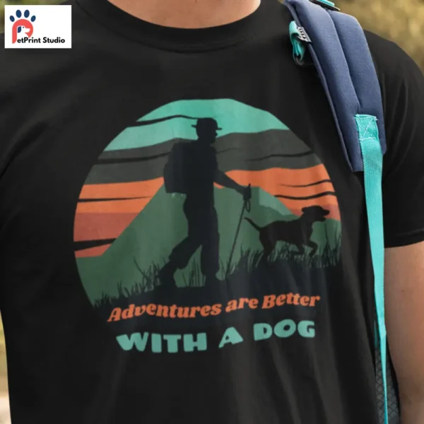 Adventures Are Better With A Dog - hiking